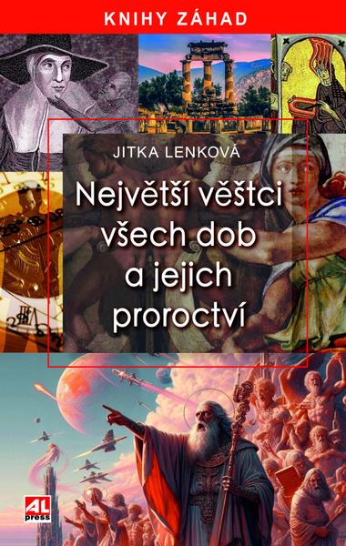 Největší věštci všech dob a jejich proroctví - 9788076953055