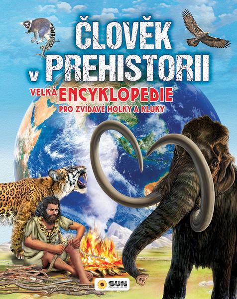 Člověk v prehistorii - 9788076874381