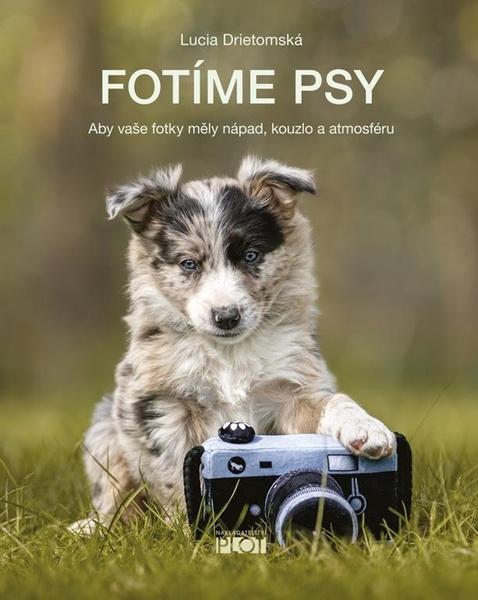 Fotíme psy - Lucia Drietomská