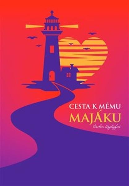 Cesta k mému majáku - 9788090846166