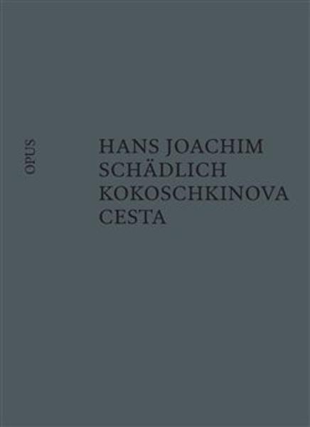 Kokoschkinova cesta - Hans Joachim Schädlich