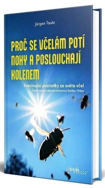 Proč se včelám potí nohy a poslouchají kolenem - 9788020904935