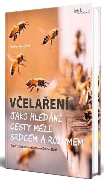 Včelaření jako hledání cesty mezi srdcem a rozumem - 9788020904911