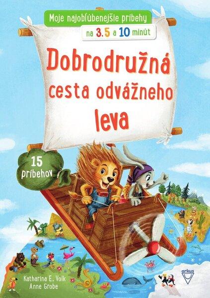 Dobrodružná cesta odvážneho leva - 9788081031359