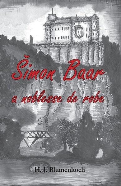 Šimon Baar a noblesse de robe - 9788088422648