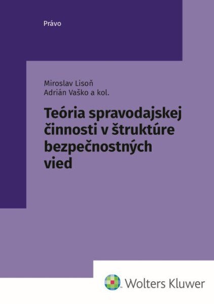 Teória spravodajskej činnosti v štruktúre bezpečnostných vied - 9788057107118