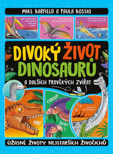 Divoký život dinosaurů - 9788076392731