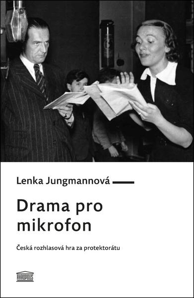 Drama pro mikrofon - Lenka Jungmannová