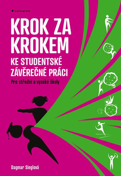 Krok za krokem ke studentské závěrečné práci - 9788024733340