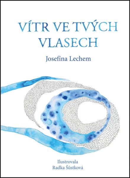 Vítr ve tvých vlasech - Josefína Lechem