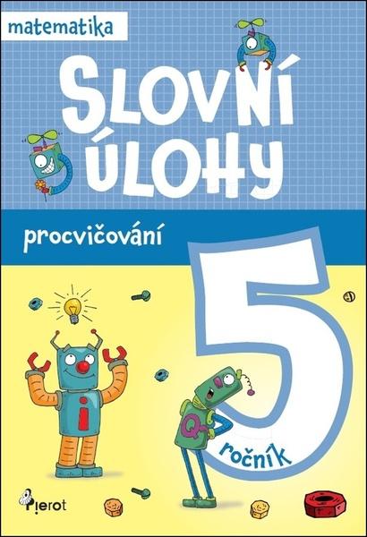 Slovní úlohy pro 5. ročník - 9788076980679