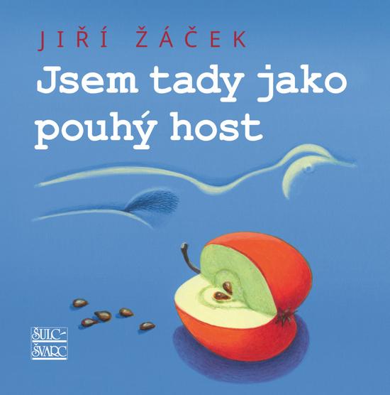 Jsem tady jako pouhý host - Jiří Žáček
