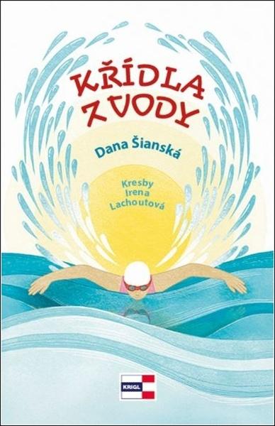 Křídla z vody - Dana Šianská