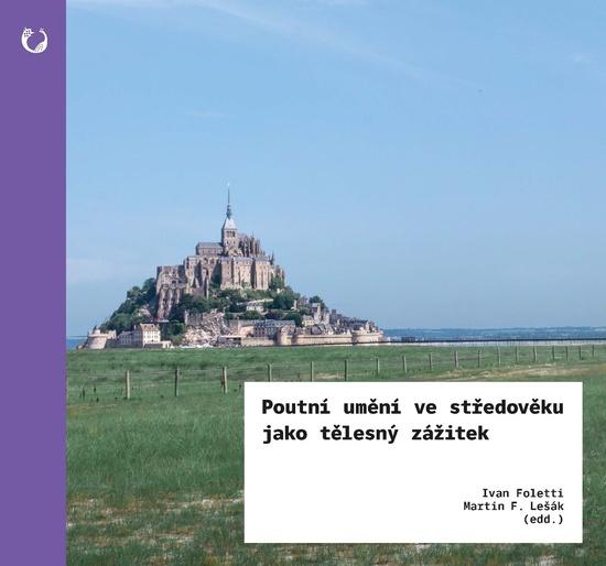 Poutní umění ve středověku jako tělesný zážitek - 9788028000967