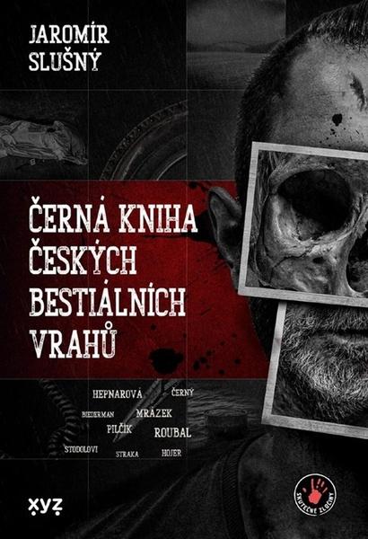 Černá kniha českých bestiálních vrahů - 9788076837355