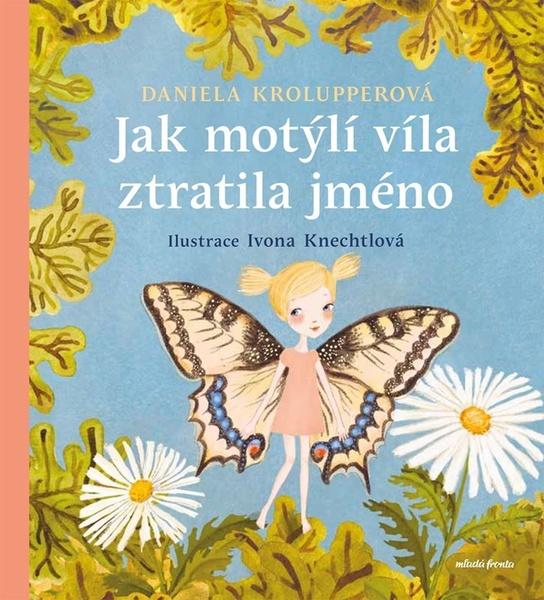 Jak motýlí víla ztratila jméno - 9788020464521