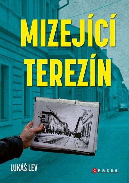 Mizející Terezín - 9788026455523
