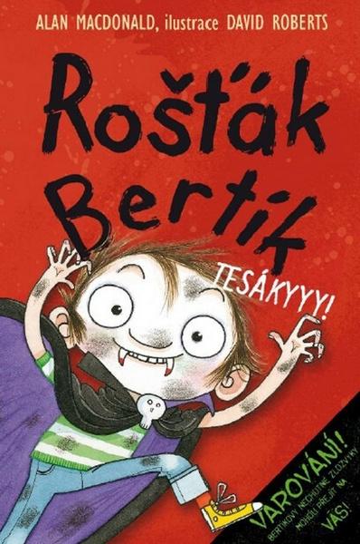Rošťák Bertík Tesákyyy! - 9788072114863