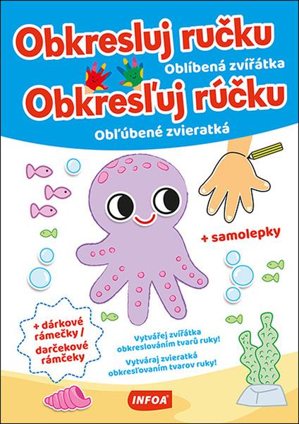 Obkresluj ručku/Obkresľuj rúčku Oblíbená zvířátka/Obľúbené zvieratká - 9788076971356