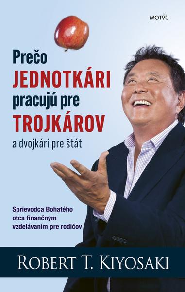 Prečo jednotkári pracujú pre trojkárov a dvojkári pre štát - 9788081643989