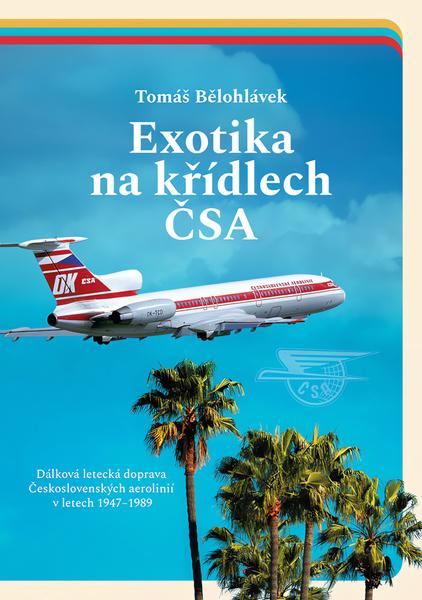 Exotika na křídlech ČSA - 9788073641610