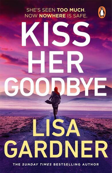 Kiss Her Goodbye - Lisa Gardner