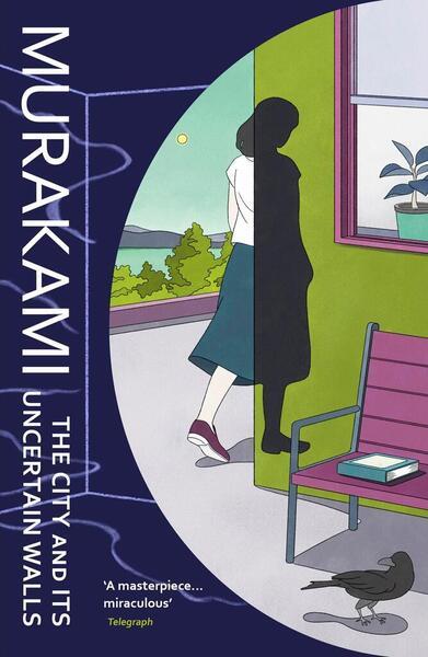 City and Its Uncertain Walls - Haruki Murakami