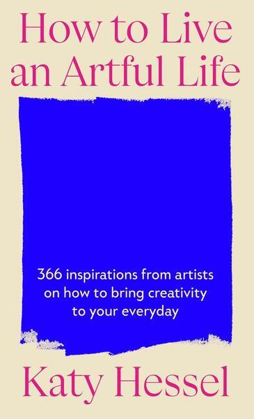 How To Live An Artful Life - 1529155207