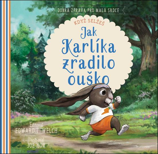 Jak Karlíka zradilo ouško - 9788090774537