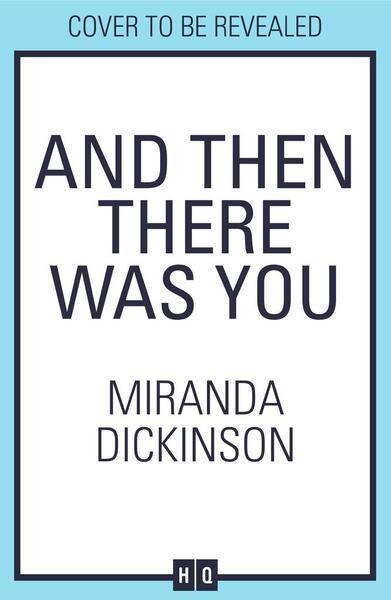And Then There Was You - Miranda Dickinson