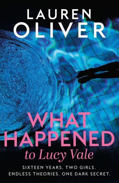What Happened to Lucy Vale -  Lauren Oliver