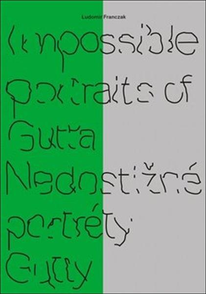 Impossible portraits of Gutta / Nedostižné portréty Gutty - 9788090890381