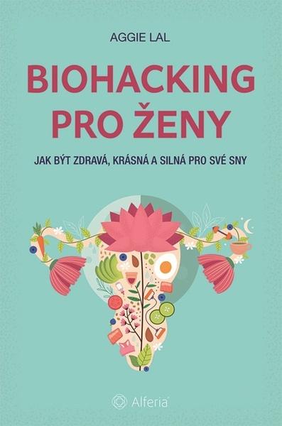 Biohacking pro ženy - 9788027153510