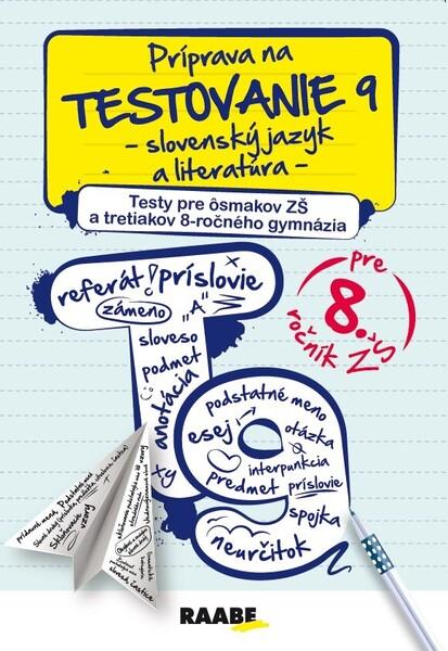 Príprava na testovanie 9 - slovenský jazyk a literatúra - 9788081409974