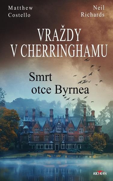 Vraždy v Cherringhamu Smrt otce Byrnea - 9788076954076