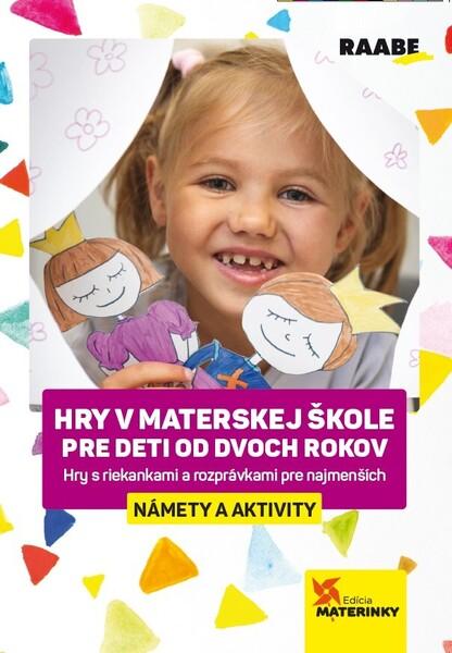 Hry v materskej škole pre deti od dvoch rokov - 9788083010581