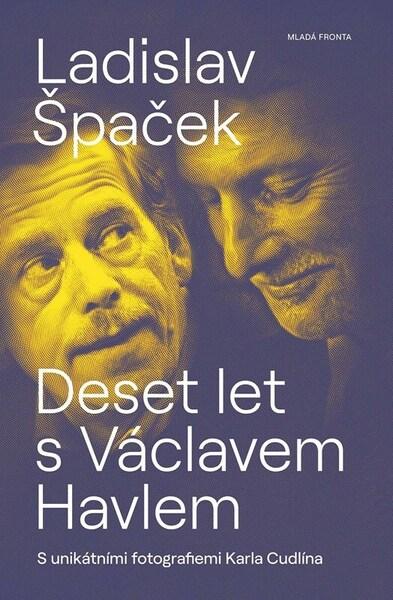 Deset let s Václavem Havlem - 9788020464699