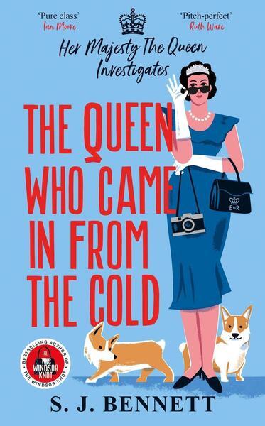 The Queen Who Came in from the Cold -  SJ Bennett