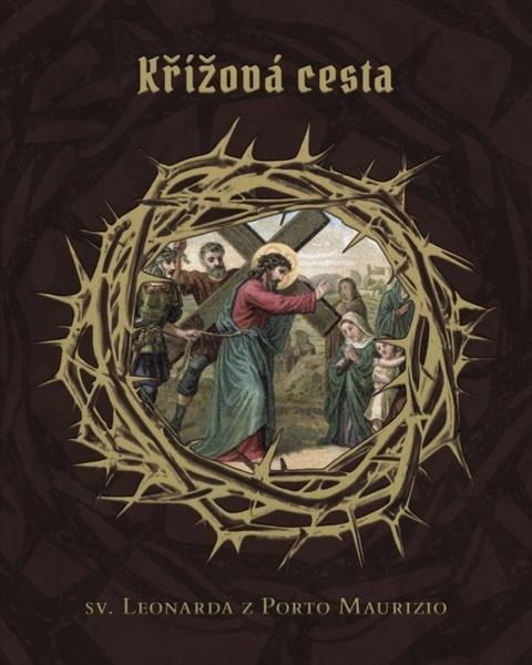 Křížová cesta sv. Leonarda z Porto Maurizio - 9788088489245