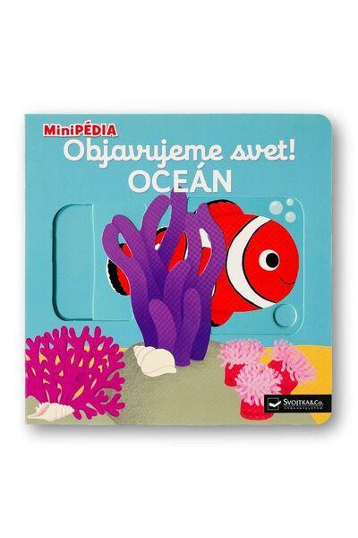 MiniPÉDIA Objavujeme svet! Oceán - 9788056715253