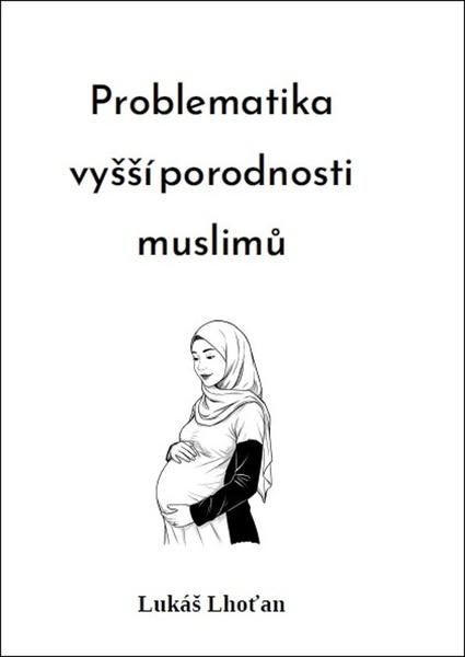 Problematika vyšší porodnosti muslimů - 9788088352518