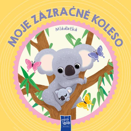 Moje  zázračné koleso Mláďatká