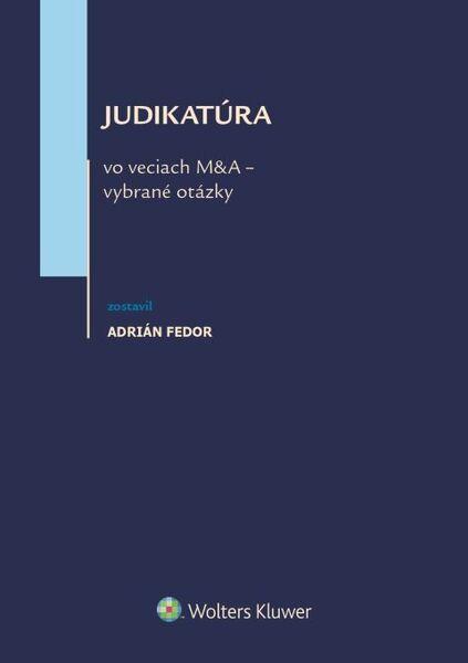 Judikatúra vo veciach M&A - vybrané otázky - 9788057107408
