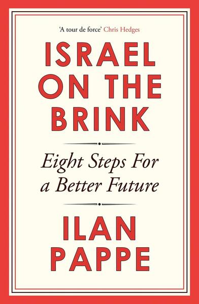 Israel on the Brink -  Ilan Pappe