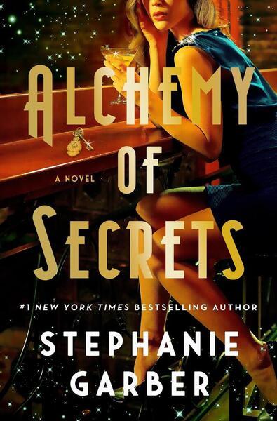 Alchemy of Secrets -  Stephanie Garberová