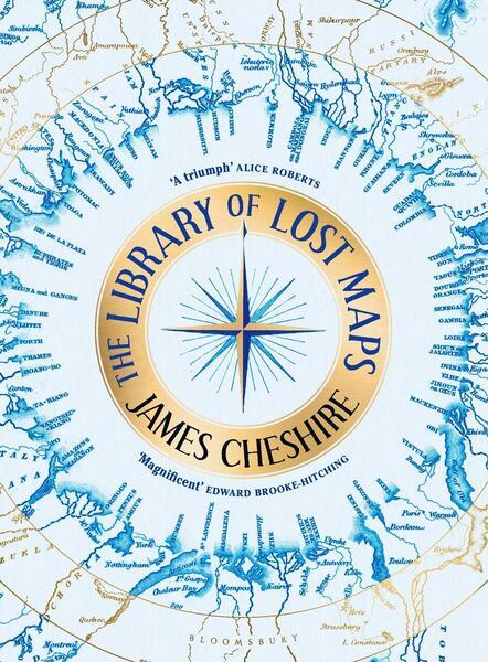 The Library of Lost Maps - James Cheshire