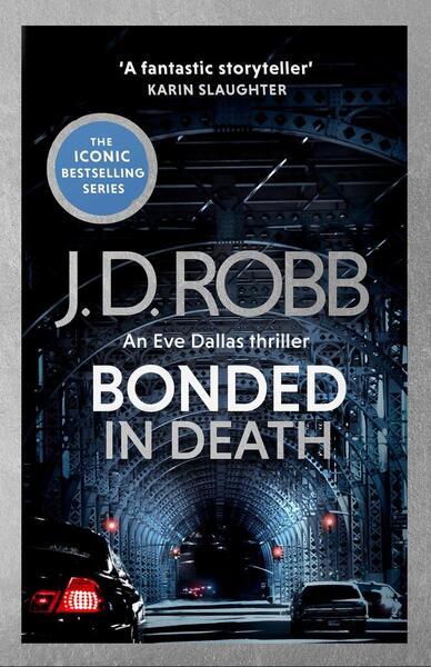 Bonded in Death: An Eve Dallas thriller (In Death 60) - 034944336X