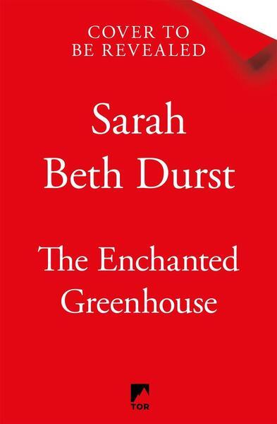 The Enchanted Greenhouse - Sarah Beth Durst