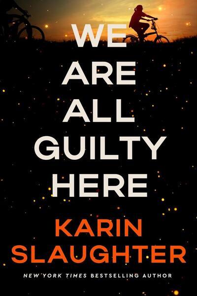 We Are All Guilty Here -  Karen Slaughter