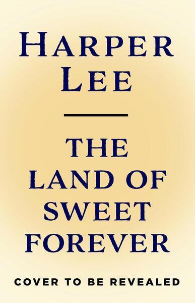 The Land of Sweet Forever - 152915541X